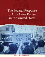 Cover page of 2023 statutory enforcement report, The Federal Response to Anti-Asian Racism in the United States